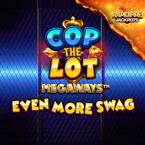 Play Cop The Lot Even More Swag Megaways online - Blueprint Gaming - Black Dragon Lab