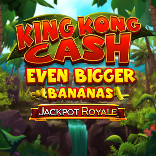 Play King Kong Cash Even Bigger Bananas Jackpot Royale online - Blueprint Gaming - Black Dragon Lab